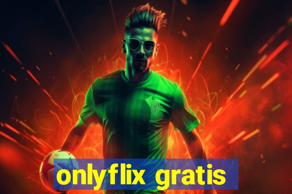 onlyflix gratis